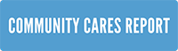 A blue button that reads "Community Cares Report"
